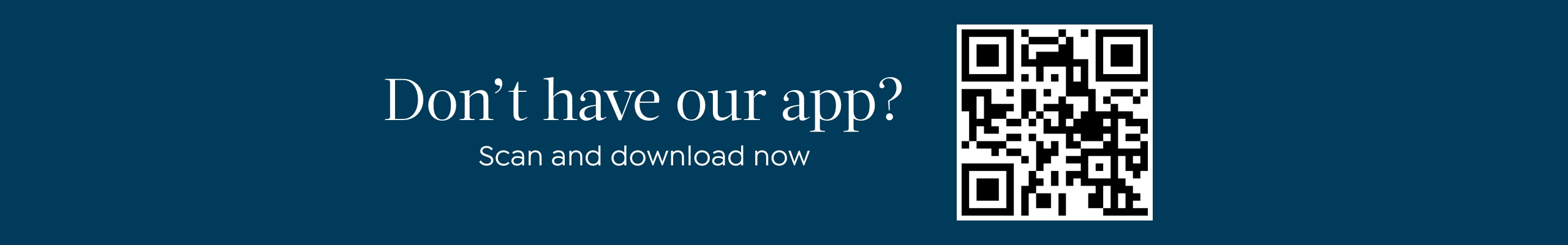 Don't have our app? Scan the code and download now.