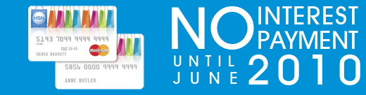 No interest, no payment until June 2010